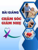 Bài giảng Chăm sóc giảm nhẹ - ThS. Đặng Mỹ Hạnh