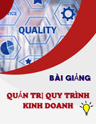 Bài giảng Quản trị quy trình kinh doanh: Chương 6 - Cải tiến quy trình kinh doanh