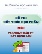 Đề thi kết thúc học phần học kì 2 môn Tài chính đầu tư bất động sản năm 2024-2025 có đáp án