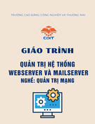 Giáo trình Quản trị hệ thống Webserver, Mailserver (Cao đẳng): Nghề Quản trị mạng - Trường CĐ Công nghiệp và Thương mại