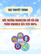 Môi trường Marketing sản phẩm Vinamilk sữa tươi 100%: Bài thuyết trình chi tiết