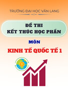 Đề thi Kinh tế quốc tế I học kì 2 năm 2024-2025 có đáp án (Đề 2) - Kết thúc học phần
