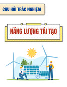 Trắc nghiệm Năng lượng tái tạo: Kiểm tra kiến thức của bạn