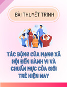 Tác động của mạng xã hội đến hành vi, chuẩn mực của giới trẻ hiện nay: Bài thuyết trình