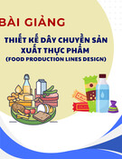 Bài giảng Thiết kế dây chuyền sản xuất thực phẩm (Food Production Lines Design) chi tiết