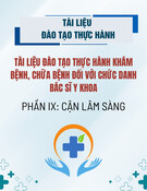 Tài liệu đào tạo Bác sĩ Y khoa: Thực hành khám chữa bệnh (Phần IX: Cận lâm sàng)