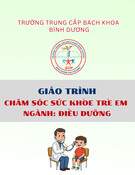 Giáo trình Chăm sóc sức khỏe trẻ em ngành Điều dưỡng Trung cấp - Trường Trung cấp Bách khoa Bình Dương
