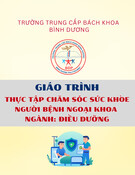 Giáo trình Thực tập Chăm sóc Sức khỏe Người bệnh Ngoại khoa Điều dưỡng Trung cấp - Trường Trung cấp Bách khoa Bình Dương