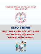 Giáo trình Thực tập Chăm sóc Sức khỏe Người bệnh Nội khoa (Điều dưỡng Trung cấp) - Trường Trung cấp Bách khoa Bình Dương