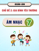 Giáo án Âm nhạc lớp 7 chủ đề Gia đình yêu thương (mới nhất)