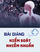 Bài giảng Kiểm soát nhiễm khuẩn: Tầm quan trọng và Giải pháp hiệu quả