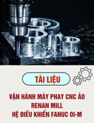 Tài liệu Vận hành máy phay CNC ảo Renan Mill hệ điều khiển FANUC Oi-M chuẩn nhất