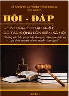 Hỏi - Đáp các chính sách, pháp luật tác động lớn đến xã hội (Quyển 1): Tài liệu [mới nhất]