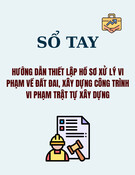Sổ tay Hướng dẫn thiết lập hồ sơ xử lý vi phạm đất đai, xây dựng công trình vi phạm trật tự xây dựng
