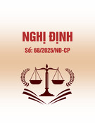 Nghị định 68/2025/NĐ-CP: Toàn văn và hướng dẫn chi tiết