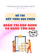 Đề thi Quản trị kho hàng và hàng tồn kho (kết thúc học phần) - Đề số 07