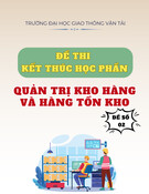 Đề thi Quản trị kho hàng và hàng tồn kho (kèm đáp án) - Đề số 02