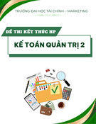 Đề thi Kế toán quản trị 2: Tổng hợp đề thi kết thúc học phần