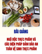 Bài giảng Ngộ độc thực phẩm: Các biện pháp đảm bảo an toàn vệ sinh thực phẩm