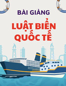 Luật Biển Quốc Tế: Bài giảng Chương 1 - Tổng quan về Luật Biển Quốc Tế