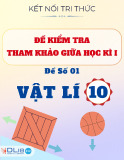 Đề Thi Vật Lí 10 Giữa Kì 1 - Kết Nối Tri Thức (Kèm ma trận + lời giải chi tiết)
