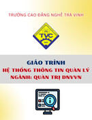Giáo trình Hệ thống thông tin quản lý (Trung cấp): Ngành Quản trị doanh nghiệp vừa và nhỏ - Trường Cao đẳng nghề Trà Vinh