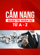 Cẩm nang Quản trị nhân sự từ A-Z: Kinh nghiệm, hướng dẫn chi tiết