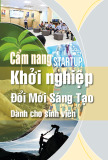 Cẩm nang Khởi nghiệp Đổi mới Sáng tạo cho Sinh viên: Hướng dẫn chi tiết