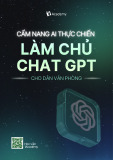 Cẩm nang AI thực chiến: Làm chủ ChatGPT cho dân văn phòng