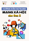 Cẩm nang Hướng dẫn sử dụng mạng xã hội cho Gen Z chuẩn nhất