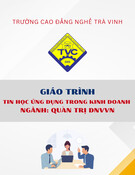 Giáo trình Tin học ứng dụng trong kinh doanh (Quản trị doanh nghiệp vừa và nhỏ - Trung cấp) - Trường Cao đẳng nghề Trà Vinh