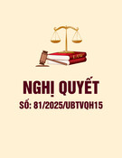 Nghị quyết 81/2025/UBTVQH15: Toàn văn và hướng dẫn chi tiết