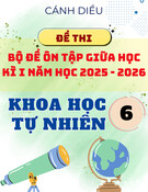 Bộ Đề Ôn Tập Giữa Học Kỳ 1 KHTN 6 Cánh Diều 2025-2026 Có Đáp Án