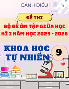 Bộ Đề Kiểm Tra Giữa Kỳ 1 KHTN 9 Cánh Diều 2025-2026 Có Đáp Án