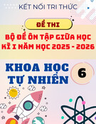 Bộ 15 Đề Kiểm Tra Giữa Học Kỳ 1 KHTN 6 Kết Tri Thức 2025-2026 Có Đáp Án