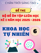 Bộ 10 Đề Ôn Tập Giữa Học Kỳ 1 KHTN 6 Chân Trời Sáng Tạo 2025-2026 Có Đáp Án