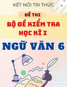5 Đề thi Ngữ Văn lớp 6 học kì 1 Kết nối tri thức