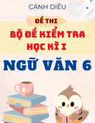 5 Đề thi cuối kì 1 lớp 6 môn Ngữ văn Cánh Diều