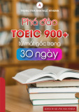 Tài liệu Phá đảo TOEIC 900+ từ mất gốc trong 30 ngày [Mới nhất]