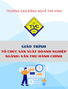 Giáo trình Tổ chức sản xuất doanh nghiệp Văn thư hành chính (Trình độ Trung cấp) - Trường Cao đẳng nghề Trà Vinh