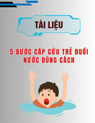5 bước cấp cứu trẻ đuối nước đúng cách, hiệu quả nhất