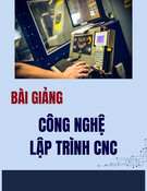 Kỹ thuật lập trình CNC hệ FANUC: Bài giảng Công nghệ lập trình chương 7