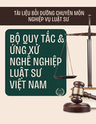 Bộ Quy tắc & Ứng xử nghề nghiệp luật sư Việt Nam: Tài liệu bồi dưỡng chuyên môn nghiệp vụ luật sư