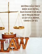 Hướng dẫn chi tiết xây dựng, ban hành văn bản quy phạm pháp luật của HĐND, UBND cấp xã
