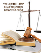 Hỏi đáp luật thực hiện dân chủ ở cơ sở: Tài liệu [chuẩn nhất/mới nhất]