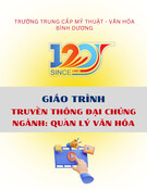 Giáo trình Truyền thông đại chúng (Ngành Quản lý văn hóa): Trung cấp - Trường Trung cấp Mỹ thuật - Văn hóa Bình Dương