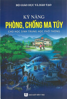 Ebook kỹ năng phòng, chống ma túy cho học sinh trung học phổ thông [PDF]