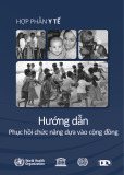 Hướng dẫn Phục hồi chức năng dựa vào cộng đồng: Bộ tài liệu Hợp phần Y tế