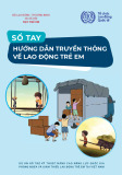 Sổ tay Hướng dẫn truyền thông về lao động trẻ em [Mới nhất]