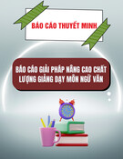 Báo cáo giải pháp nâng cao chất lượng giảng dạy môn Ngữ văn: Bài thuyết trình
